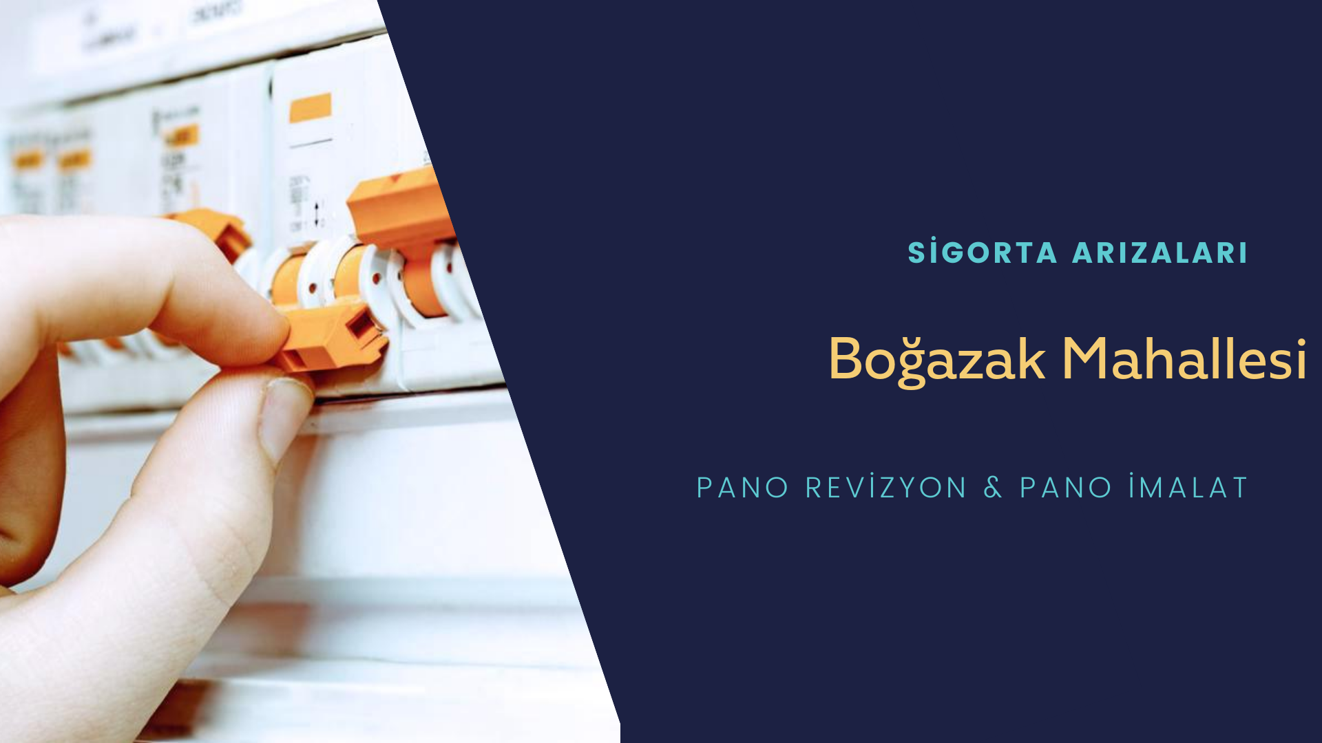Boğazak Mahallesi Sigorta Arızaları İçin Profesyonel Elektrikçi ustalarımızı dilediğiniz zaman arayabilir talepte bulunabilirsiniz.