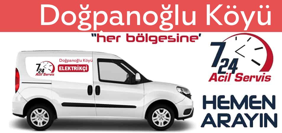 Doğpanoğlu Köyü elektrikçi 7/24 acil elektrikçi hizmetleri sunmaktadır. Doğpanoğlu Köyüde nöbetçi elektrikçi ve en yakın elektrikçi arıyorsanız arayın ustamız gelsin.