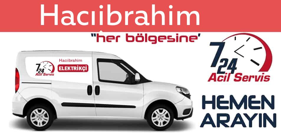Hacıibrahim  elektrikçi 7/24 acil elektrikçi hizmetleri sunmaktadır. Hacıibrahim de nöbetçi elektrikçi ve en yakın elektrikçi arıyorsanız arayın ustamız gelsin.