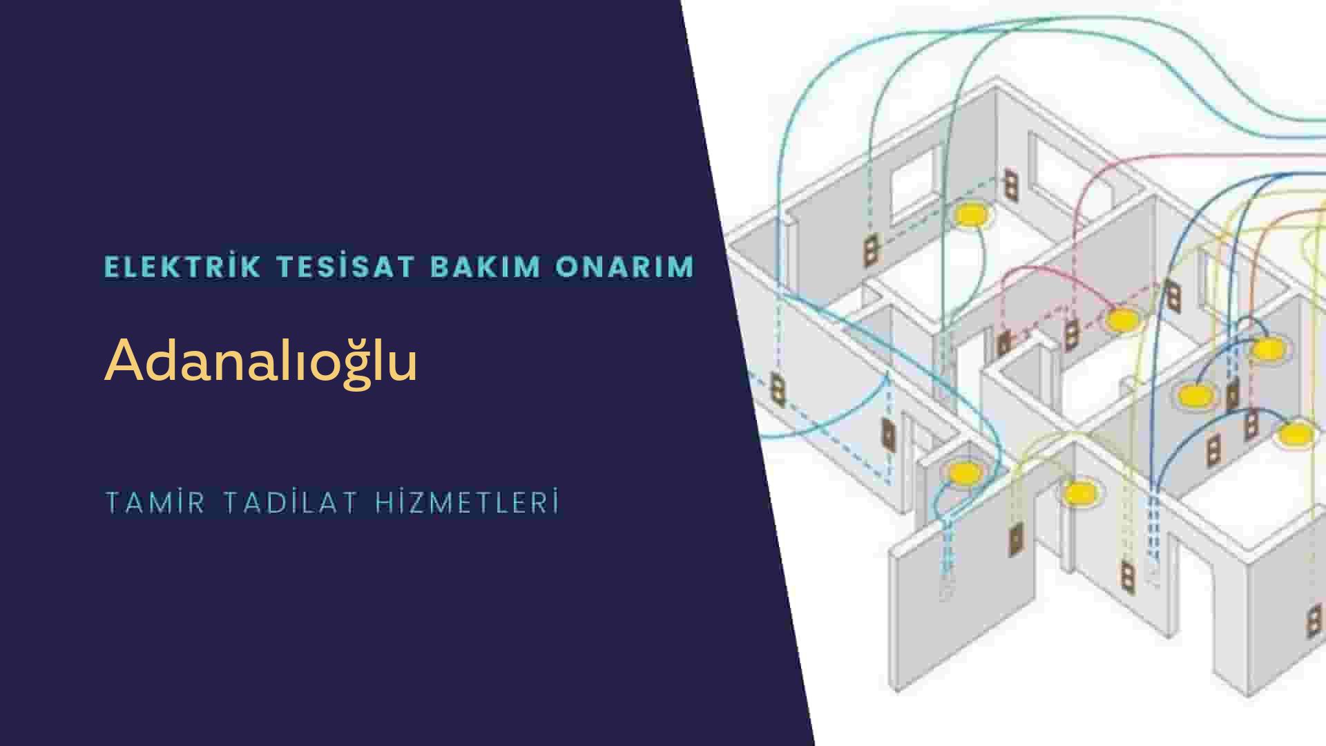 Adanalıoğlu'da elektrik tesisatı ustalarımı arıyorsunuz doğru adrestenizi Adanalıoğlu elektrik tesisatı ustalarımız 7/24 sizlere hizmet vermekten mutluluk duyar.