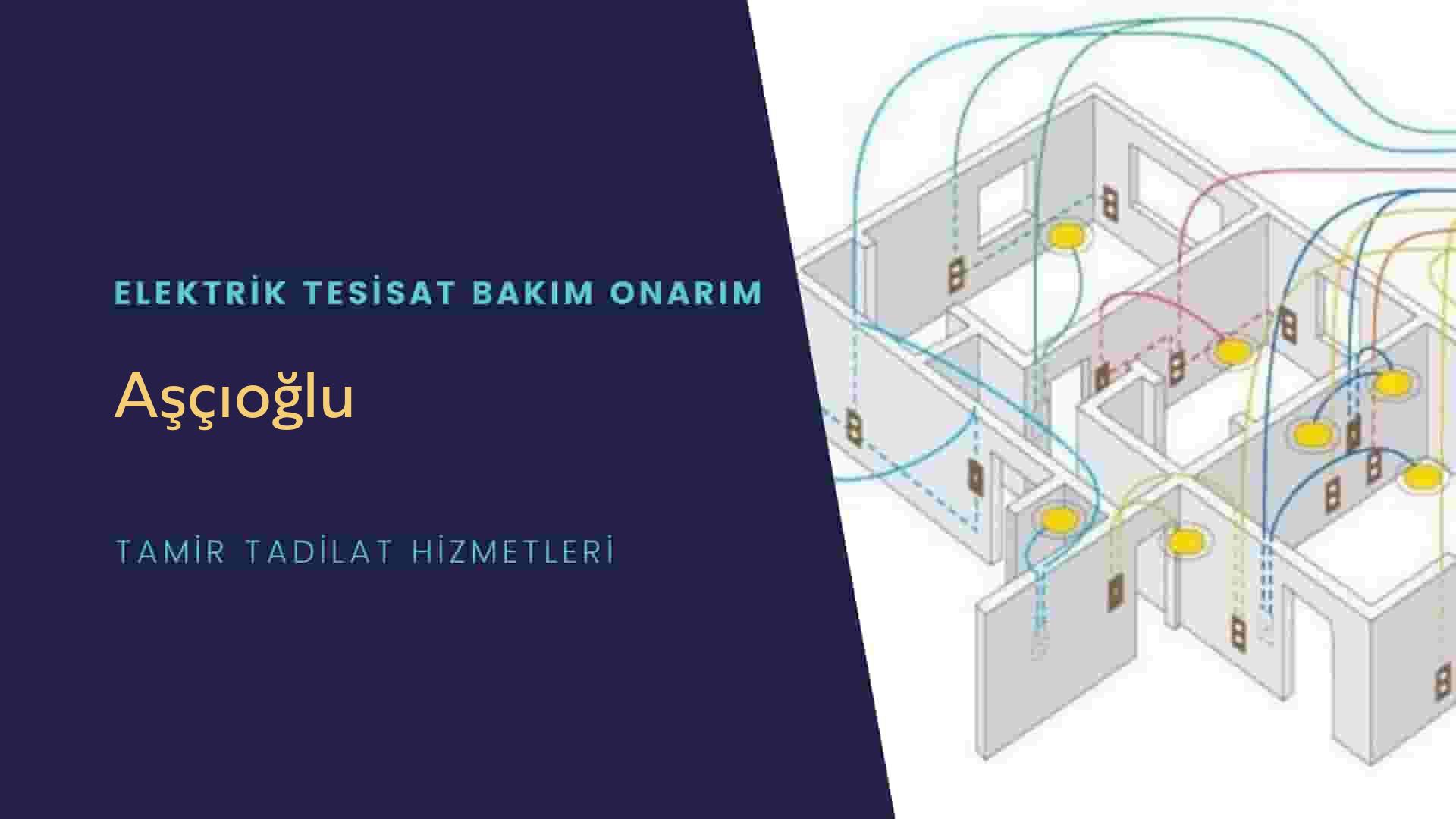 Aşçıoğlu'da elektrik tesisatı ustalarımı arıyorsunuz doğru adrestenizi Aşçıoğlu elektrik tesisatı ustalarımız 7/24 sizlere hizmet vermekten mutluluk duyar.